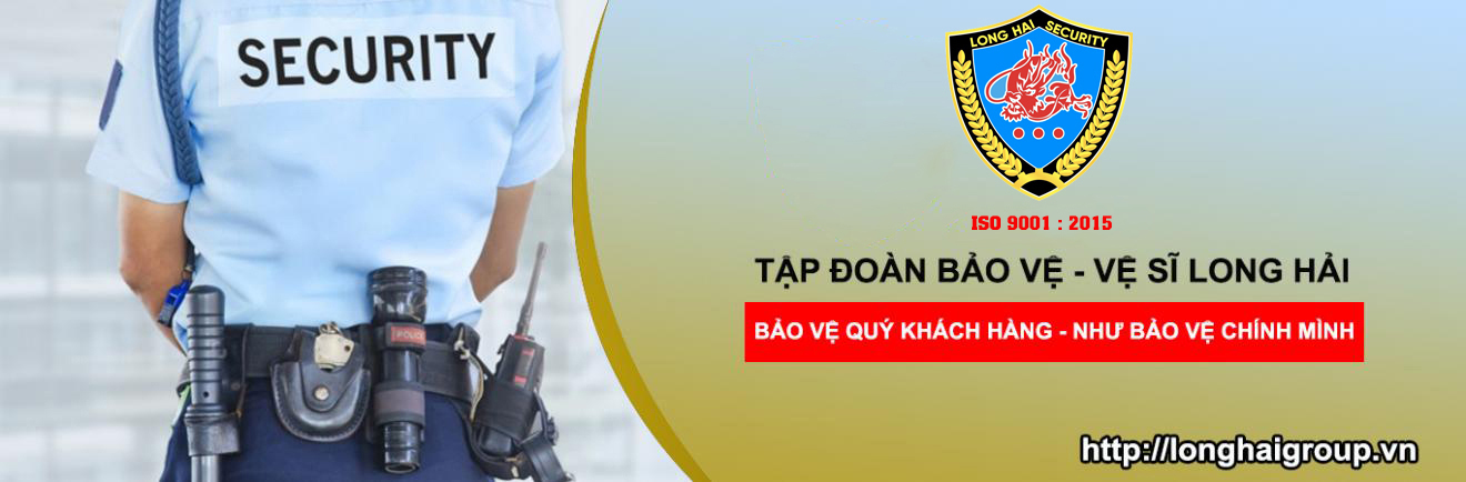 TẬP ĐOÀN BẢO VỆ - VỆ SĨ LONG HẢI